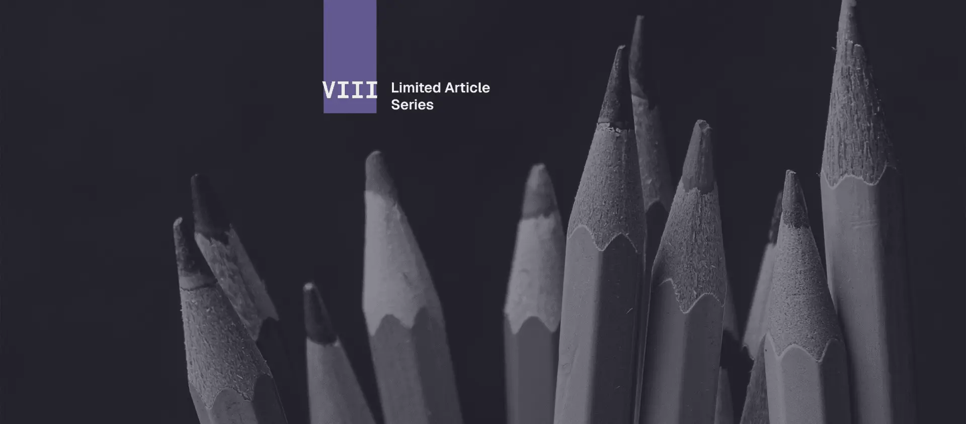 [Part 8 of 10] Limited Article Series Website Featured Image